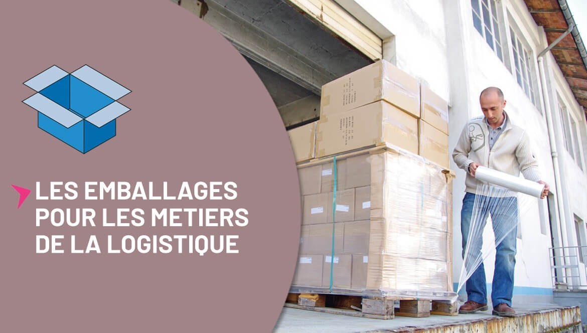 Les emballages dédiés logistique